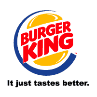 Burger King - It just tastes better