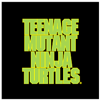 Teenage Mutant  Ninja Turtles
